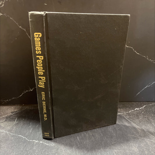 games people play the psychology of human relationships book, by Eric Berne, M.D., 1966 Hardcover