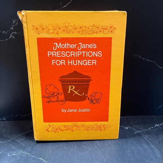 mother jane's prescriptions for hunger book, by jane justin, 1973 Hardcover