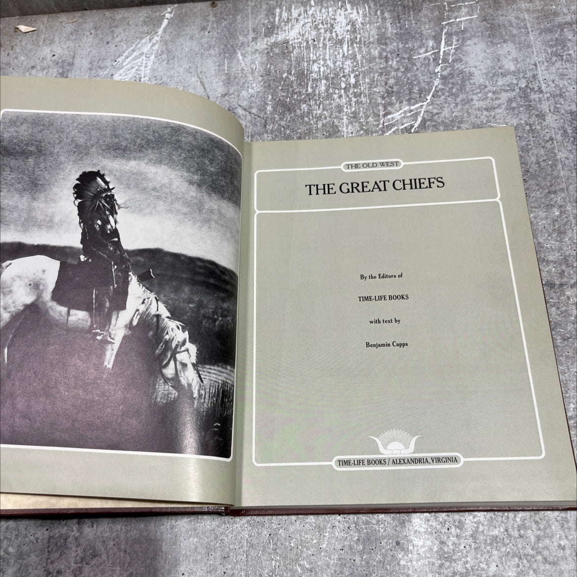 the old west the great chiefs book, by Benjamin Capps, 1977 Hardcover